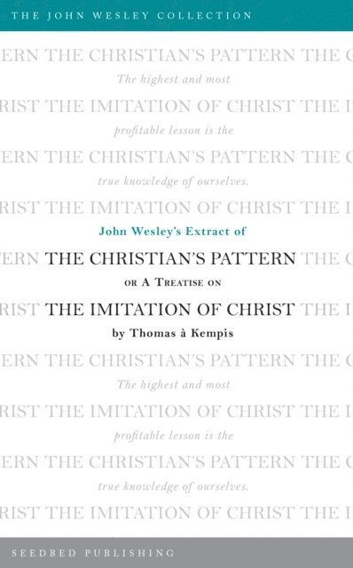 Thomas Kempis - John Wesley's Extract of The Christian's Pattern, E-bok
