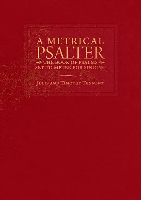 Timothy Tennent, Julie Tennent - Metrical Psalter, E-bok. Tillgänglighet: Lägg i varukorg