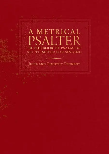 Timothy Tennent, Julie Tennent - Metrical Psalter, E-bok. Tillgänglighet: Lägg i varukorg