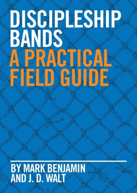 John David Walt, Mark Benjamin - Discipleship Bands, E-bok