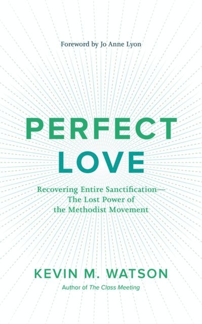 Kevin M. Watson - Perfect Love, E-bok