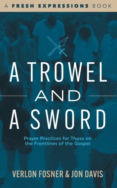 Jon Davis, Verlon Fosner - Trowel and a Sword, E-bok