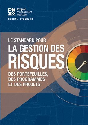 Project Management Institute - Standard for Risk Management in Portfolios, Programs, and Projects (FRENCH), Häftad. Tillgänglighet: Lägg i varukorg