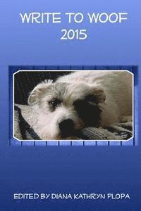 Diana Kathryn Plopa - Write To Woof: 2015, Häftad