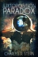 Charles R. Stern - Juxtoposition Paradox, Häftad