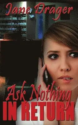 Jane Drager - Ask Nothing in Return, Häftad. Tillgänglighet: Lägg i varukorg