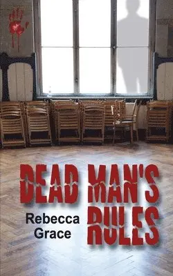 Rebecca Grace - Dead Man's Rules, Häftad. Tillgänglighet: Lägg i varukorg