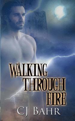 C J Bahr - Walking Through Fire, Häftad