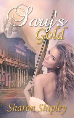 Sharon Shipley - Sary's Gold, Häftad. Tillgänglighet: Lägg i varukorg
