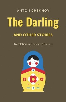 Anton P Chekhov - Darling and Other Stories, Häftad
