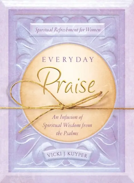 Vicki J. Kuyper - Everyday Praise, E-bok. Tillgänglighet: Lägg i varukorg