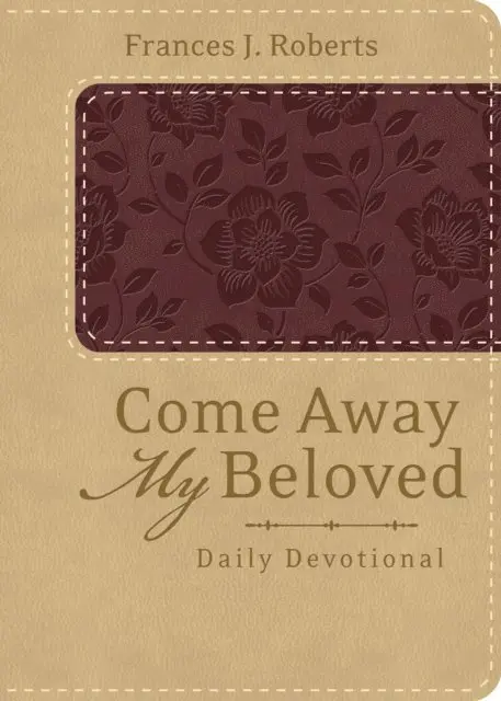 Frances J. Roberts - Come Away My Beloved Daily Devotional (Deluxe), E-bok. Tillgänglighet: Lägg i varukorg