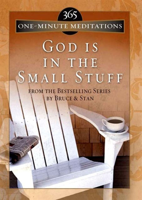 Bruce Bickel, Stan Jantz - 365 One-Minute Meditations from God Is in the Small Stuff, E-bok