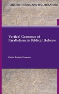 Vertical Grammar of Parallelism in Biblical Hebrew