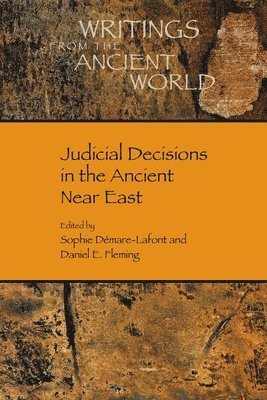 Sophie Démare-LaFont, Daniel E. Fleming - Judicial Decisions in the Ancient Near East, Häftad. Tillgänglighet: Lägg i varukorg