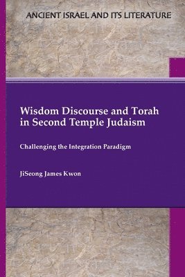 Wisdom Discourse and Torah in Second Temple Judaism