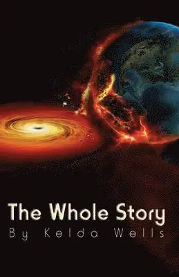 Kelda Wells - Whole Story, Häftad. Tillgänglighet: Lägg i varukorg