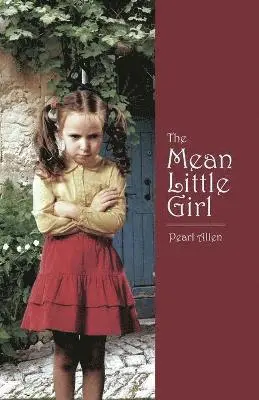 Pearl Allen - Mean Little Girl, Häftad. Tillgänglighet: Lägg i varukorg