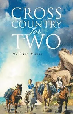 M Ruth Moore - Cross Country for Two, Häftad. Tillgänglighet: Lägg i varukorg