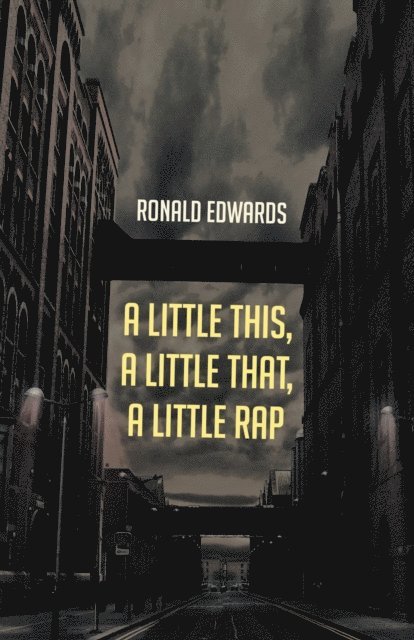 Ronald Edwards - Little This, A Little That, A Little Rap, E-bok. Tillgänglighet: Lägg i varukorg