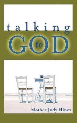 Mother Judy Hines - Talking to God, Inbunden