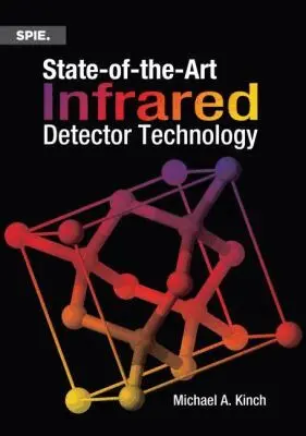 Michael A. Kinch - State-of-the-Art Infrared Detector Technology, Häftad. Tillgänglighet: Tillfälligt slut