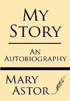 Mary Astor - My Story: An Autobiography, Häftad. Tillgänglighet: Lägg i varukorg