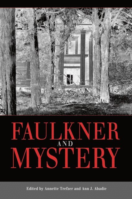 Ann J. Abadie, Annette Trefzer - Faulkner and Mystery, E-bok