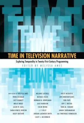 Melissa Ames - Time in Television Narrative, Häftad. Tillgänglighet: Lägg i varukorg