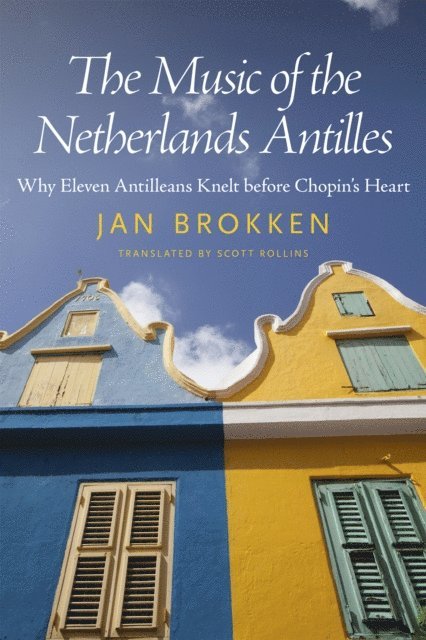 Jan Brokken - Music of the Netherlands Antilles, E-bok