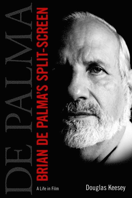 Douglas Keesey - Brian De Palma's Split-Screen, E-bok