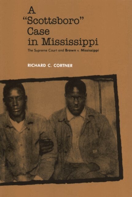 Richard C. Cortner - Scottsboro Case in Mississippi, E-bok