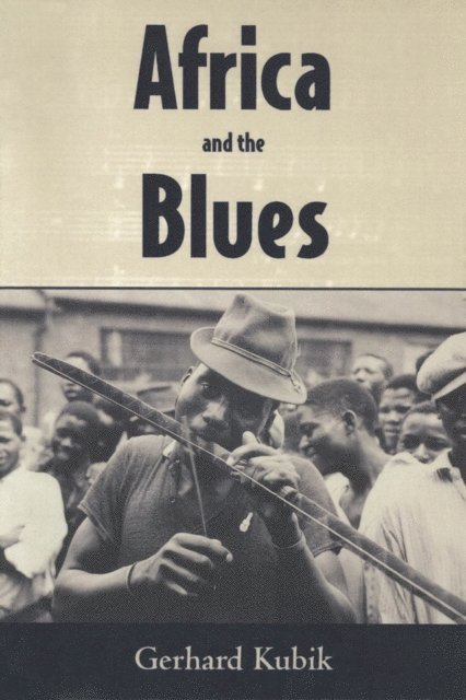 Gerhard Kubik - Africa and the Blues, E-bok