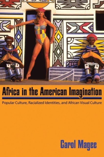 Carol Magee - Africa in the American Imagination, E-bok