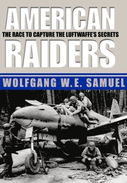 Wolfgang W. E. Samuel - American Raiders, E-bok