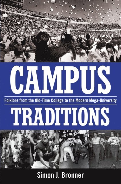 Simon J. Bronner - Campus Traditions, E-bok
