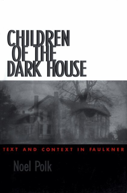Noel Polk - Children of the Dark House, E-bok