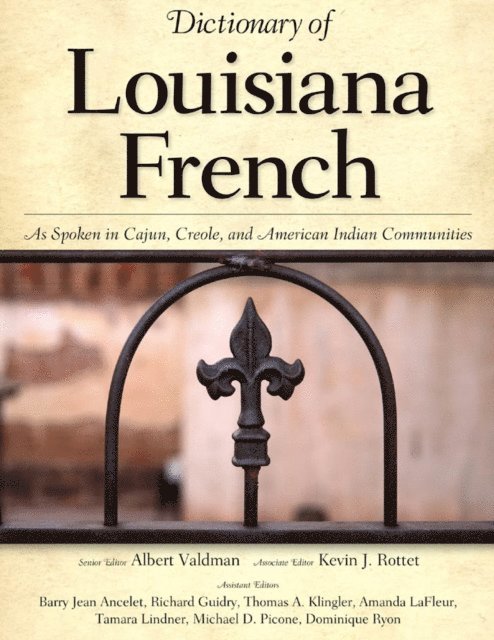 Kevin J. Rottet, Albert Valdman - Dictionary of Louisiana French, E-bok