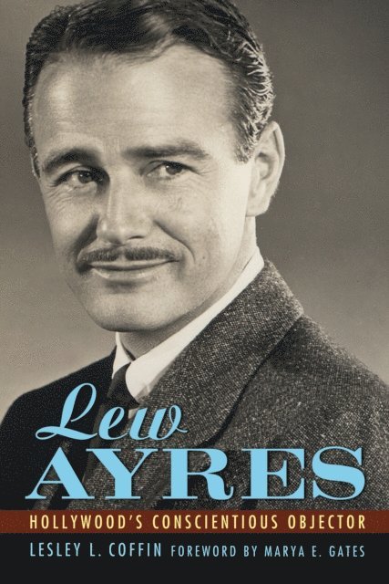 Lesley L. Coffin - Lew Ayres, E-bok
