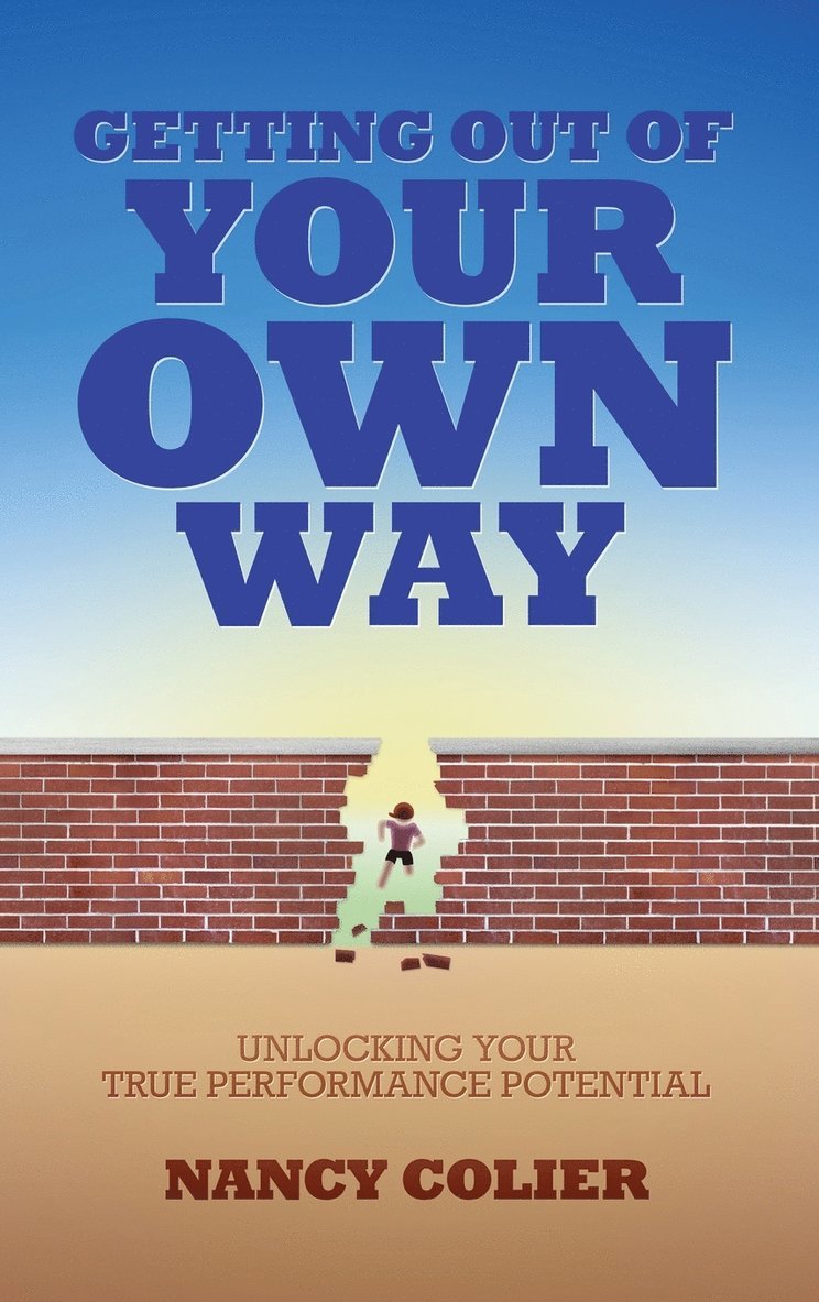 Nancy Colier - Getting Out of Your Own Way, Inbunden