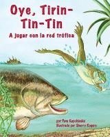 Pam Kapchinske - Oye, Tirin-Tin-Tin: A Jugar Con La Red Trófica (Hey Diddle Diddle), Häftad