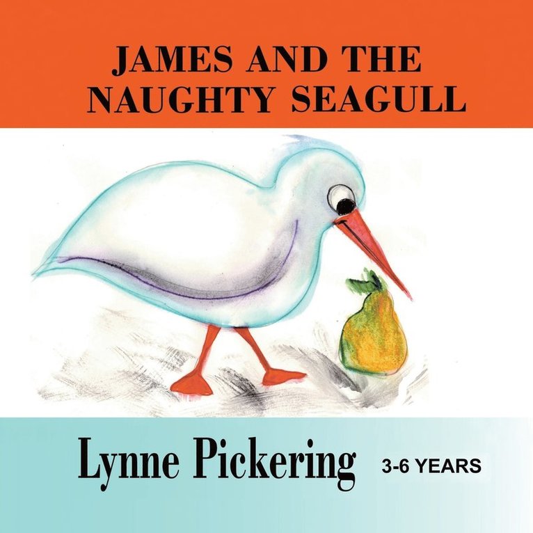 Lynne Pickering - James and the Naughty Seagull, Häftad. Tillgänglighet: Lägg i varukorg