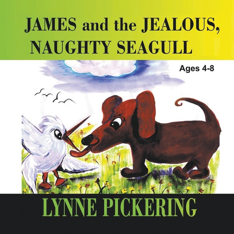 Lynne Pickering - James and the Jealous, Naughty Seagull, Häftad. Tillgänglighet: Lägg i varukorg