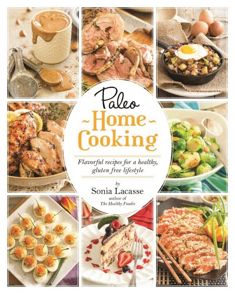 Sonia Lacasse - Paleo Home Cooking, Häftad