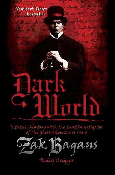 Zak Bagans, Kelly Crigger - Dark World, Häftad