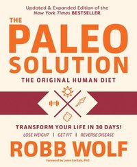 Paleo Solution: The Original Human Diet