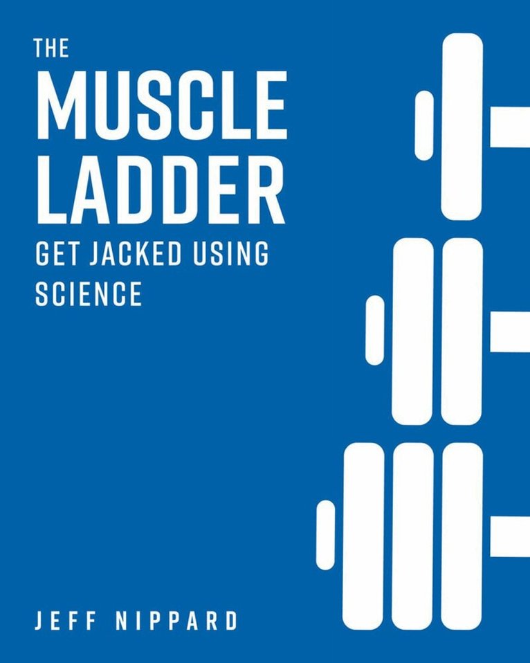 Jeff Nippard - Muscle Ladder, Inbunden