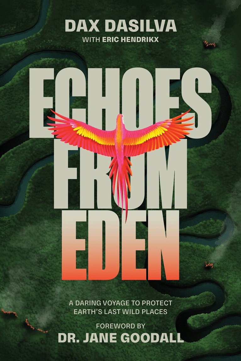 Dax Dasilva, Eric Hendrikx - Echoes from Eden, Inbunden. Tillgänglighet: Lägg i varukorg