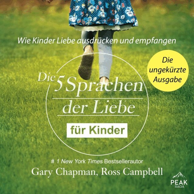 Ross Campbell, Gary Chapman - Die funf Sprachen der Liebe fur Kinder. Wie Kinder Liebe ausdrucken und empfangen, Ljudbok