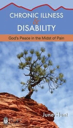 June Hunt - Chronic Illness and Disability, Häftad